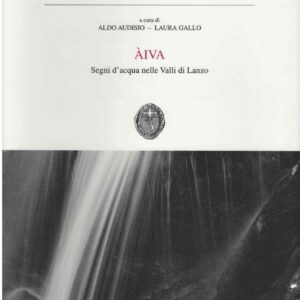 Àiva. Segni d’acqua nelle Valli di Lanzo