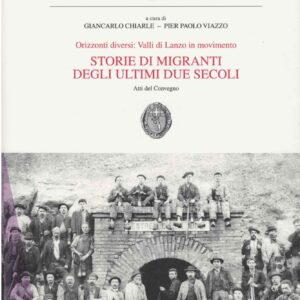 Storie di migranti degli ultimi due secoli / Villeggiatura e Imprenditoria tra Otto e Novecento
